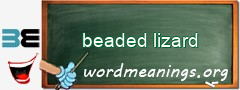 WordMeaning blackboard for beaded lizard